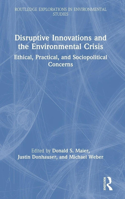 Routledge Disruptive Innovations and the Environmental Crisis