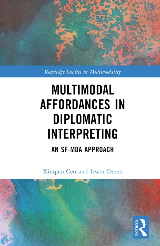 Routledge Multimodal Affordances in Diplomatic Interpreting