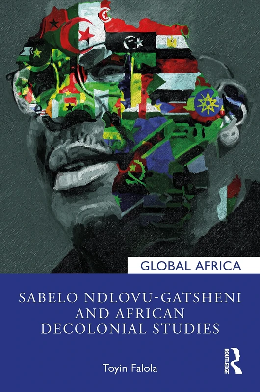 Sabelo Ndlovu-Gatsheni and African Decolonial Studies (Global Africa)