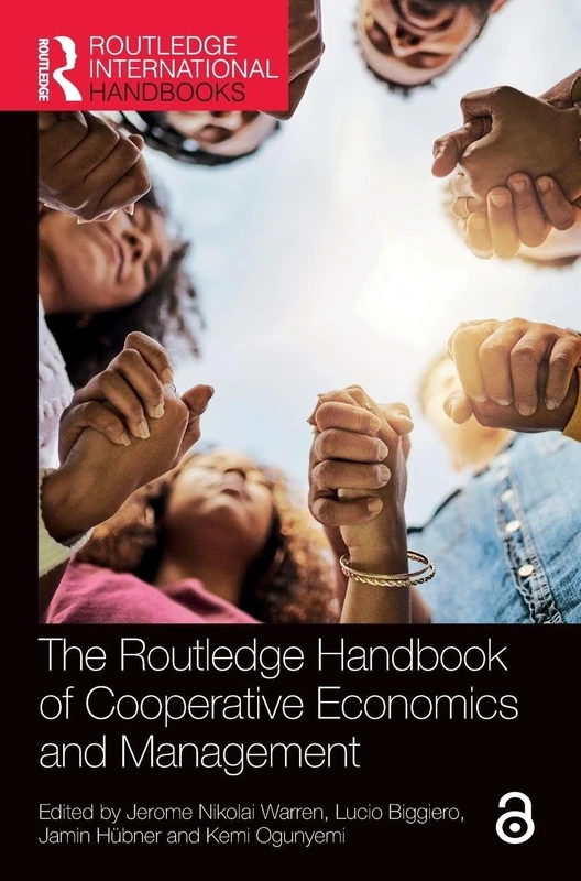 The Routledge Handbook of Cooperative Economics and Management (Routledge International Handbooks)