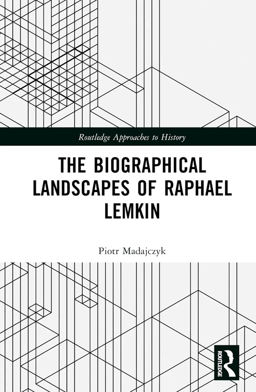 The Biographical Landscapes of Raphael Lemkin (Routledge Approaches to History) - Image 1