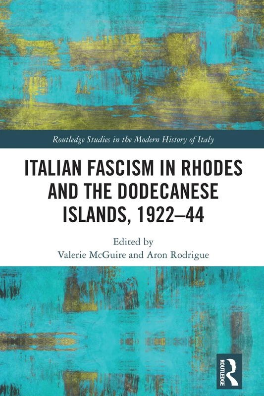 Routledge Italian Fascism in Rhodes and the Dodecanese Islands