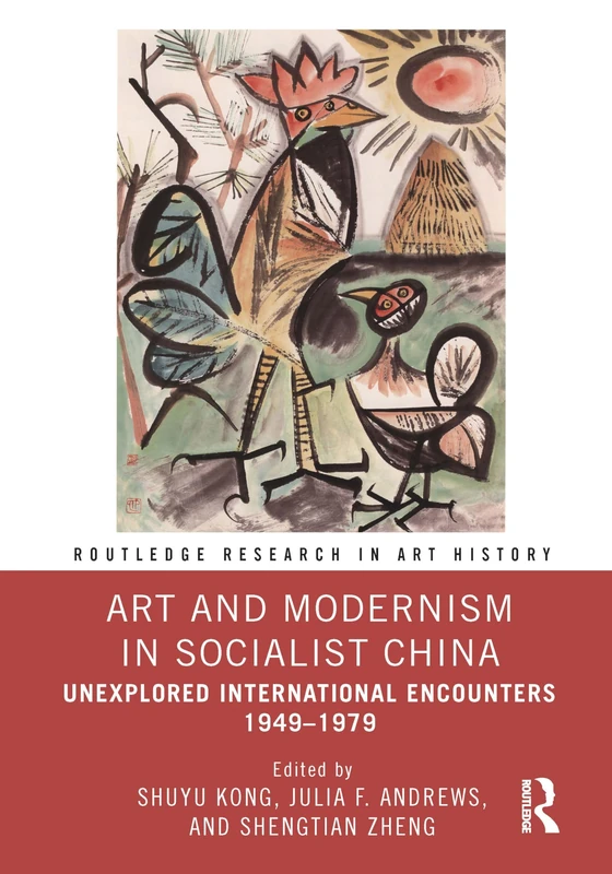 Routledge Art and Modernism in Socialist China 1949-1979 Book
