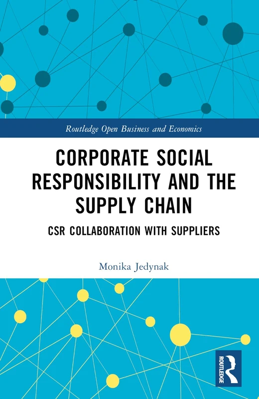 Routledge Corporate Social Responsibility and the Supply Chain