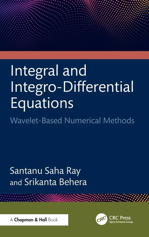 Chapman and Hall/CRC Integral and Integro-Differential Equations