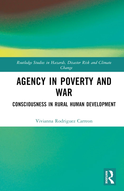 Routledge - Agency in Poverty and War (Human Development)