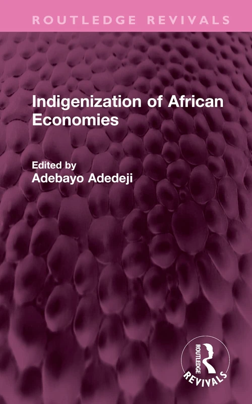 Indigenization of African Economies (Routledge Revivals)