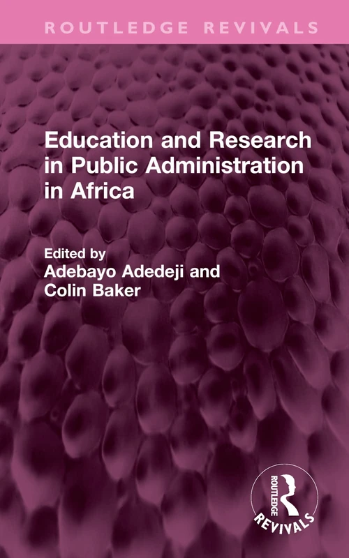 Education and Research in Public Administration in Africa (Routledge Revivals)