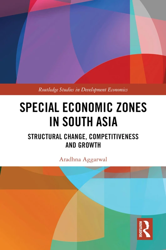 Routledge Special Economic Zones in South Asia - Book