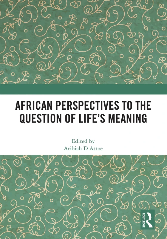 African Perspectives to the Question of Life's Meaning