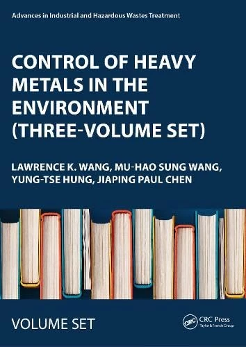 Control of Heavy Metals in the Environment (Three-Volume Set) (Advances in Industrial and Hazardous Wastes Treatment) - Image 1