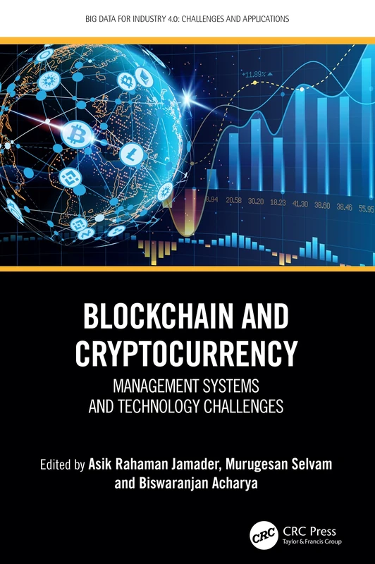 Blockchain and Cryptocurrency: Management Systems and Technology Challenges (Big Data for Industry 4.0)