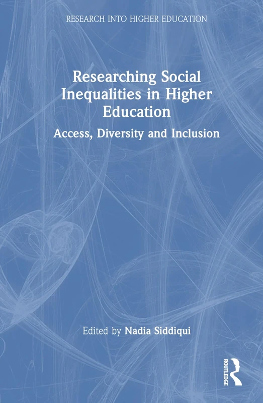 Researching Social Inequalities in Higher Education: Access, Diversity and Inclusion