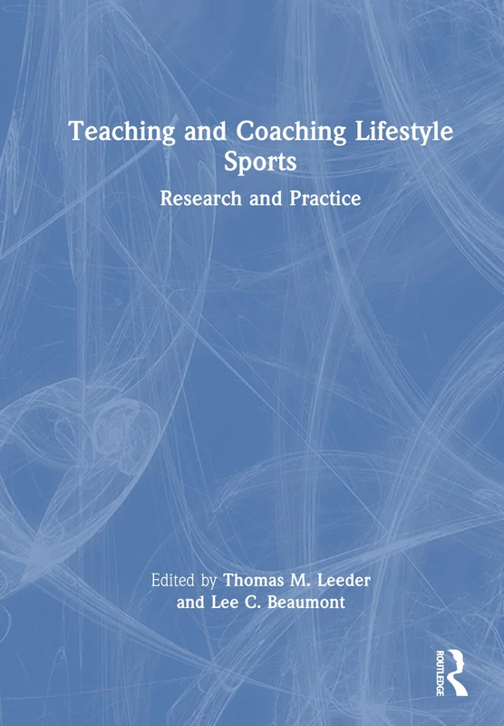 Teaching and Coaching Lifestyle Sports: Research and Practice
