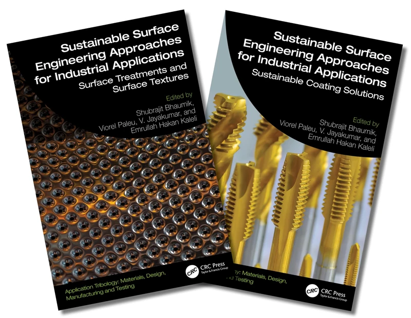 Sustainable Surface Engineering: Approaches for Industrial Applications, Two-Volume Set (Application Tribology: Materials, Design, Manufacturing and Testing)