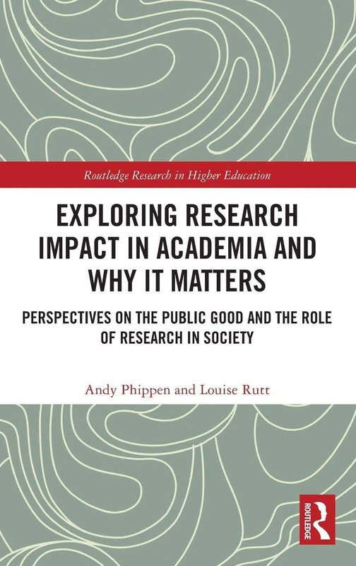 Routledge Exploring Research Impact in Academia and Society