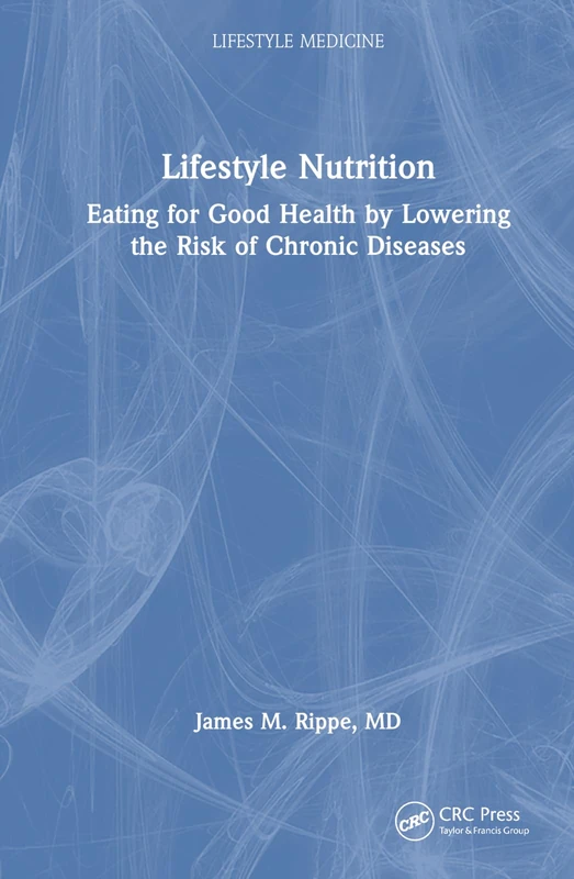 CRC Press - Eating for Good Health Lifestyle Medicine Book