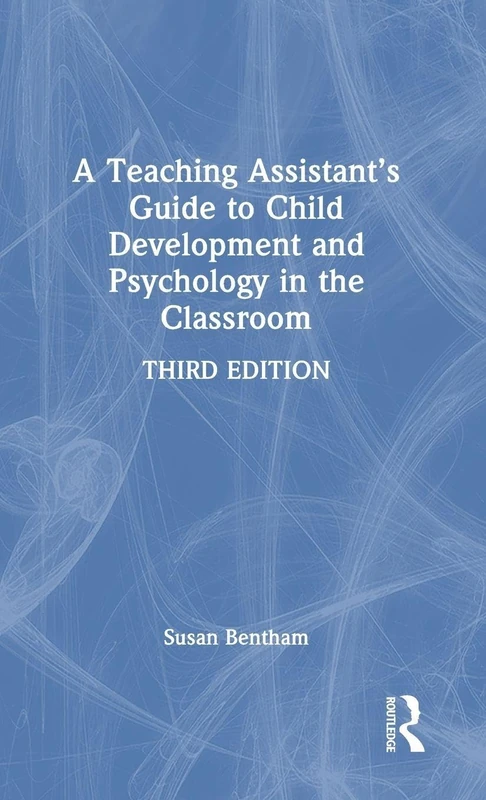 Routledge - A Teaching Assistant's Guide to Child Development