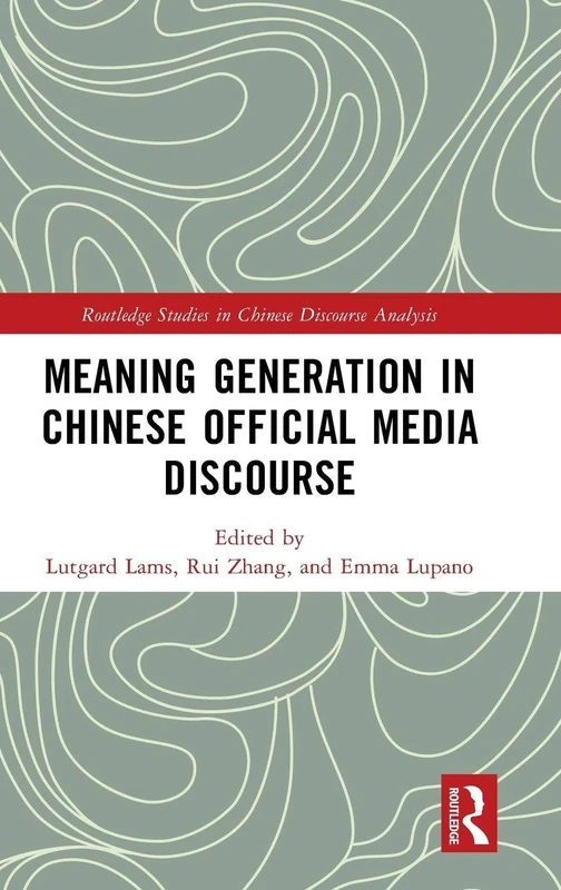 Routledge Meaning Generation in Chinese Official Media Discourse