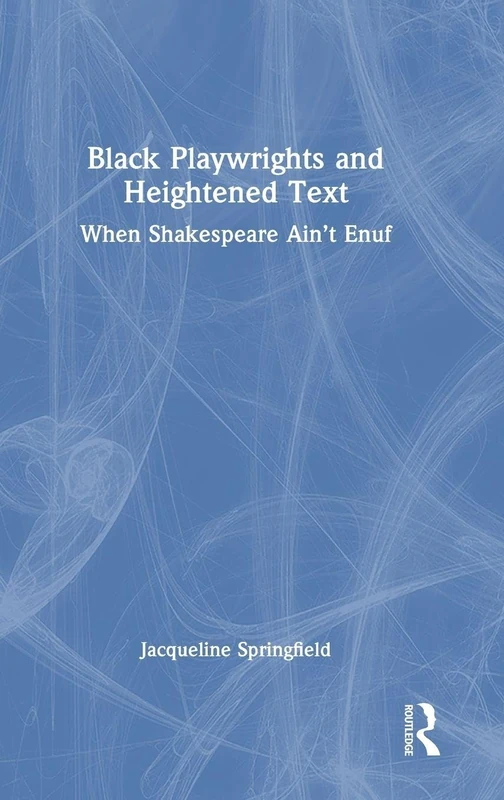 Black Playwrights and Heightened Text: When Shakespeare Ain’t Enuf - Image 1
