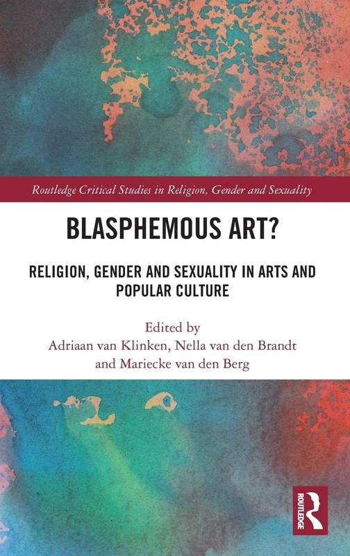 Routledge Blasphemous Art? Religion, Gender and Sexuality Book