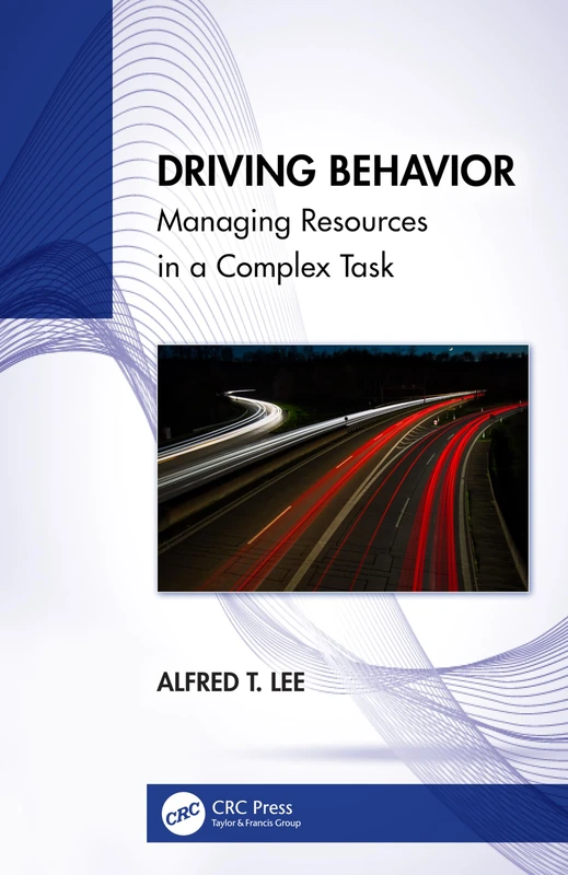 Driving Behavior: Managing Resources in a Complex Task