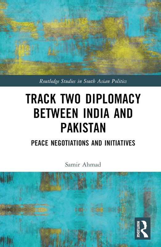 Routledge Track Two Diplomacy India and Pakistan Book