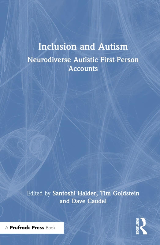 Inclusion and Autism: Neurodiverse Autistic First-Person Accounts