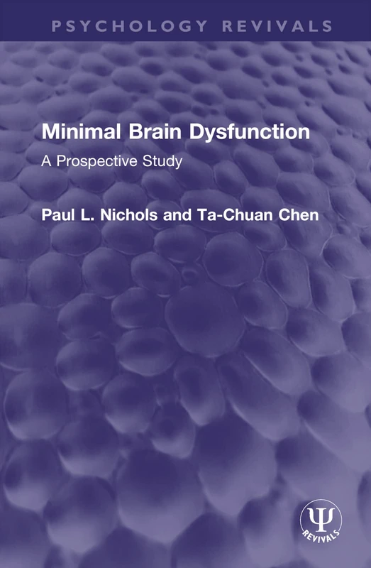 Minimal Brain Dysfunction: A Prospective Study (Psychology Revivals)