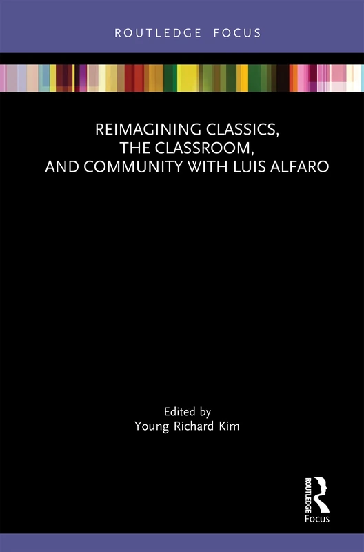 Reimagining Classics with Luis Alfaro - Routledge Book - Image 1