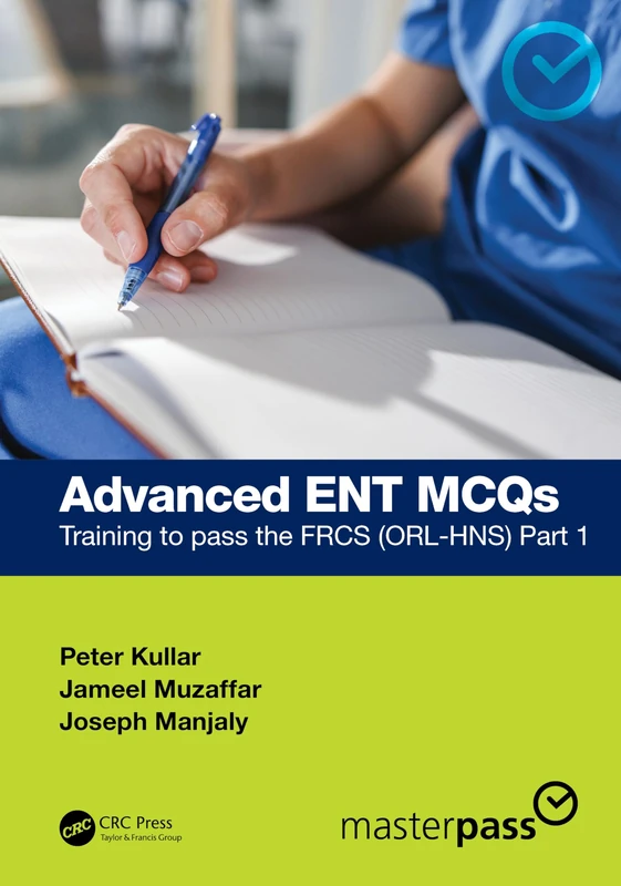 Advanced ENT MCQs: Training to pass the FRCS (ORL-HNS) Part 1 (MasterPass) - Image 1