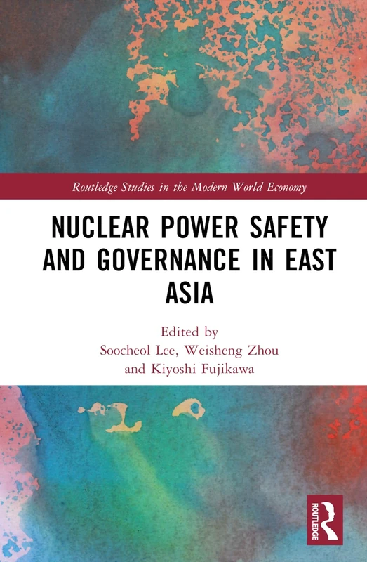 Routledge Nuclear Power Safety and Governance in East Asia