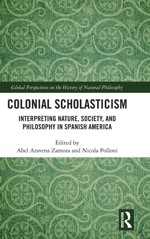 Routledge Colonial Scholasticism - Spanish America History Book