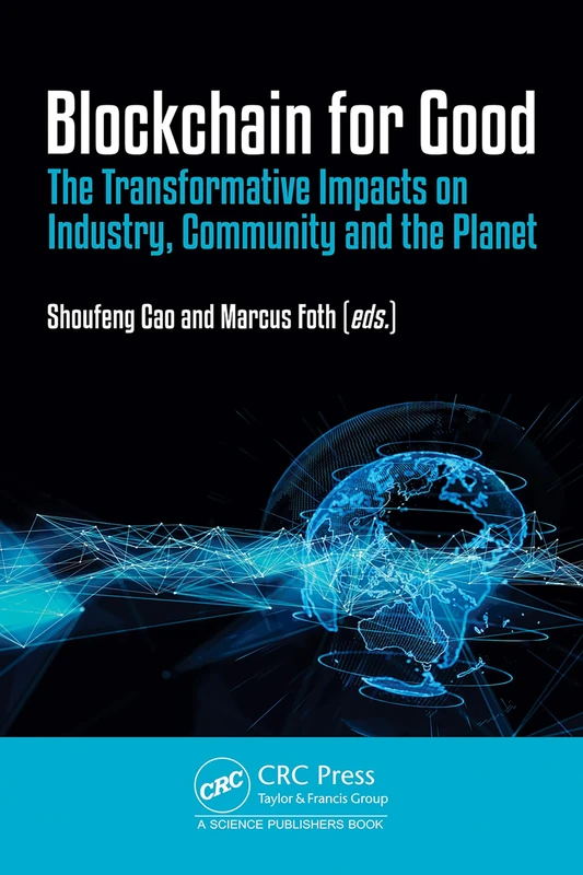Blockchain for Good: The Transformative Impacts on Industry, Community and the Planet