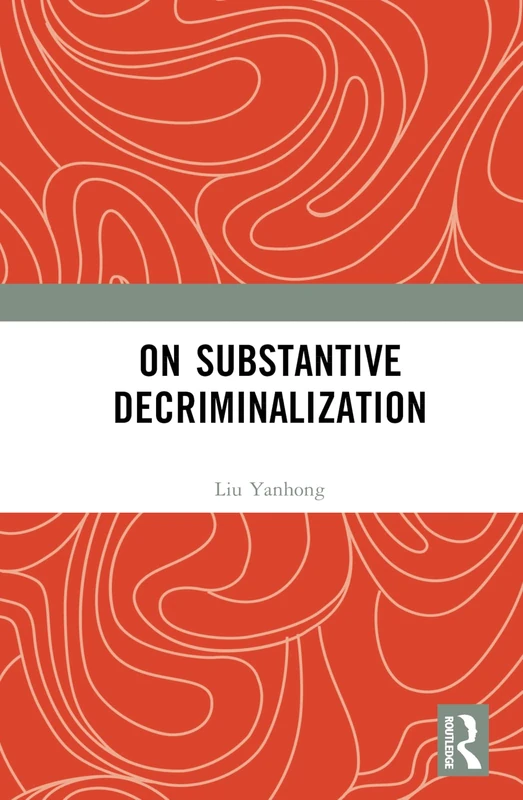 Routledge - On Substantive Decriminalization Book