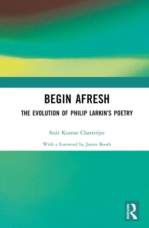 Begin Afresh: The Evolution of Philip Larkin’s Poetry - Image 1