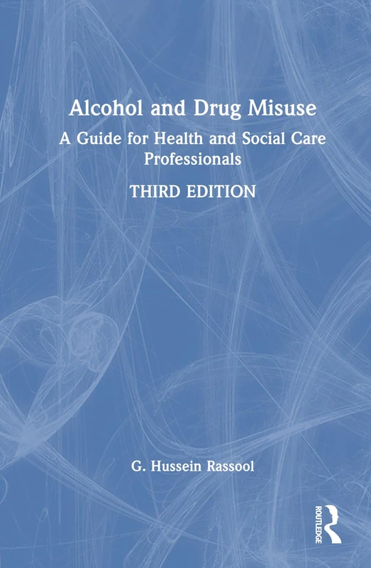 Routledge Alcohol and Drug Misuse - Health Care Textbook