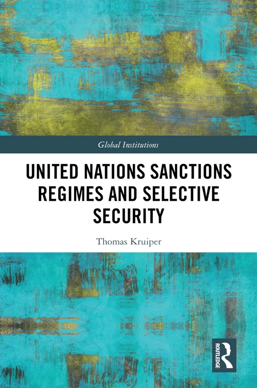 United Nations Sanctions Regimes and Selective Security (Global Institutions) - Image 1