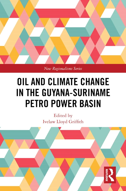 Routledge - Oil and Climate Change in the Guyana-Suriname Basin - Image 1