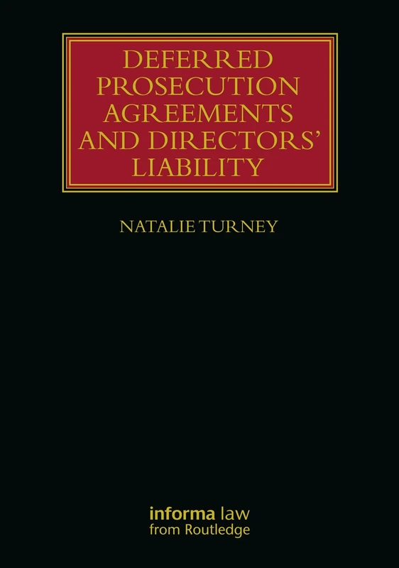 Deferred Prosecution Agreements and Directors’ Liability (Lloyd's Insurance Law Library)