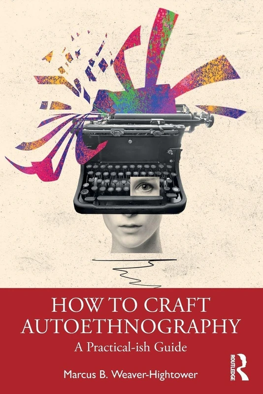 Routledge How to Craft Autoethnography - Research Guide