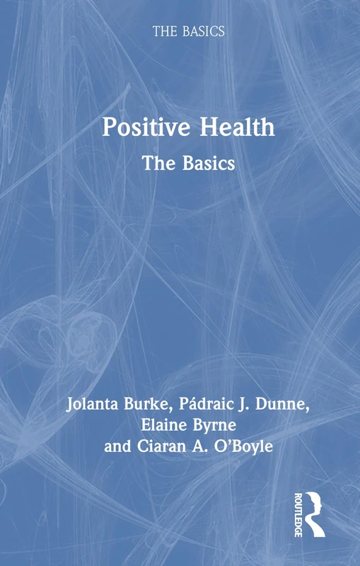 Routledge Positive Health: The Basics - Healing Book