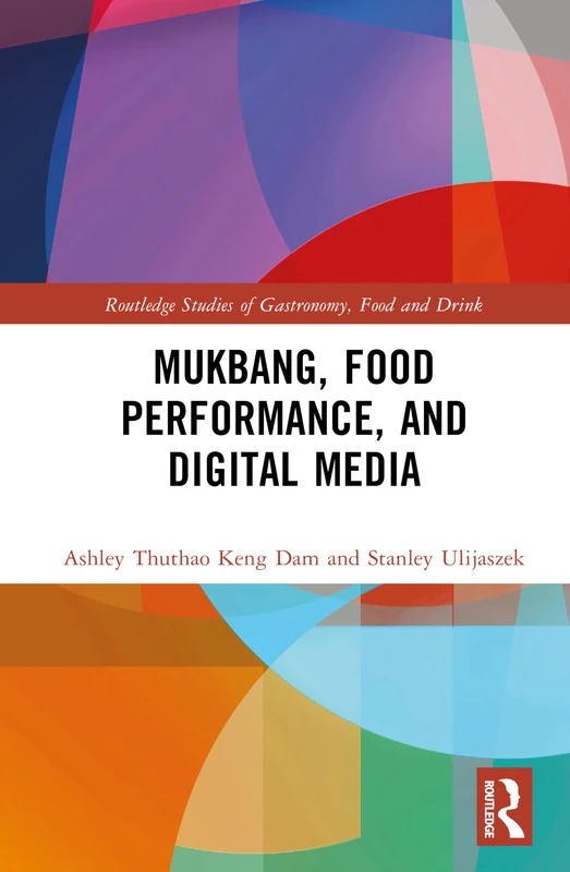 Routledge Mukbang, Food Performance, and Digital Media Book
