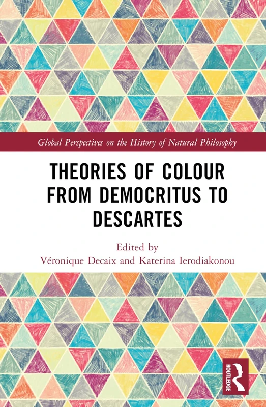 Routledge Theories of Colour - History of Natural Philosophy