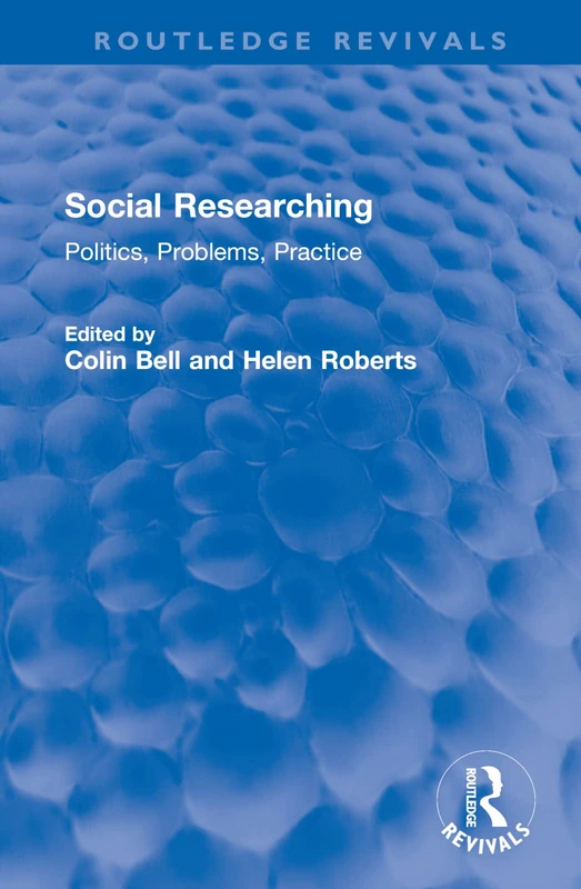 Social Researching: Politics, Problems, Practice (Routledge Revivals)