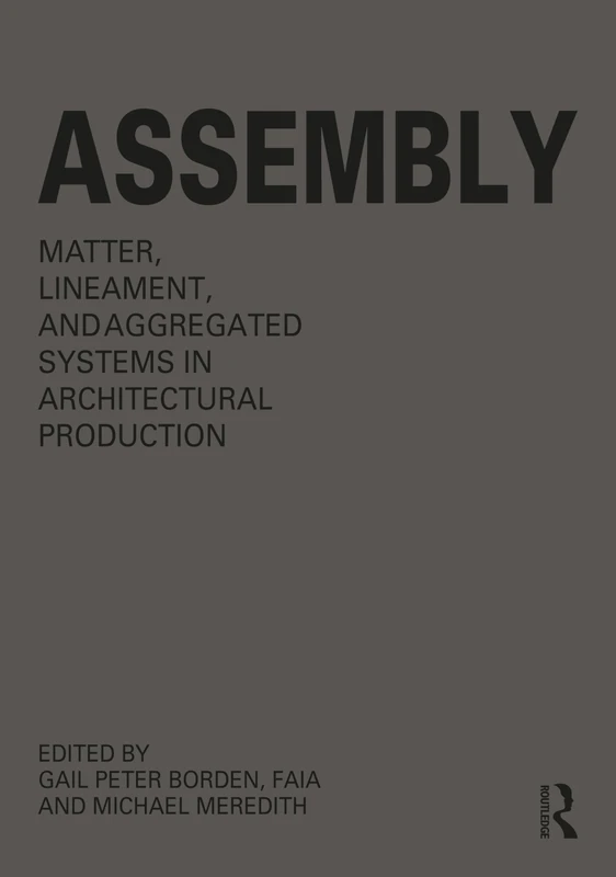 Assembly: Matter, Lineament, and Aggregated Systems - Routledge