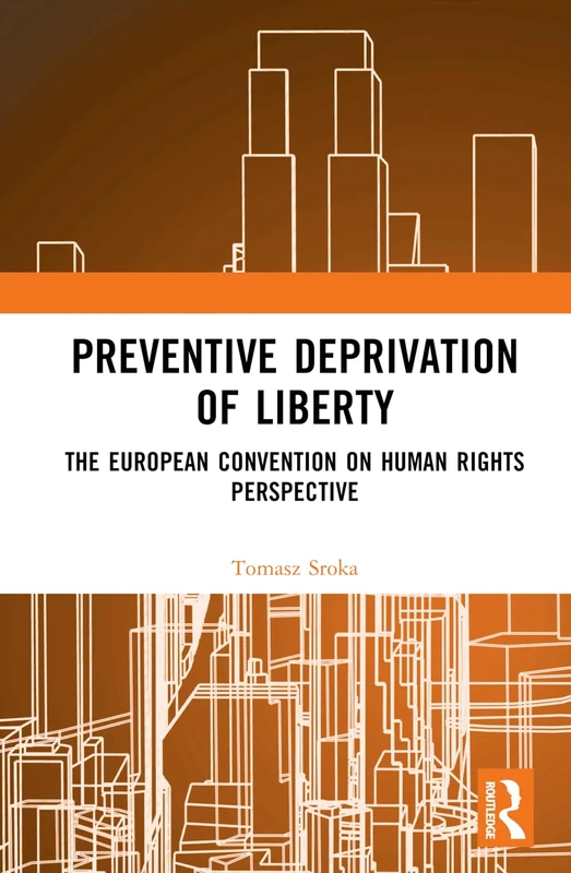 Preventive Deprivation of Liberty: The European Convention on Human Rights Perspective