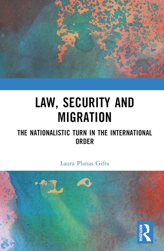 Routledge Law, Security and Migration Book
