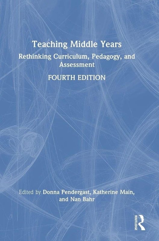 Routledge Teaching Middle Years - Curriculum and Pedagogy Book