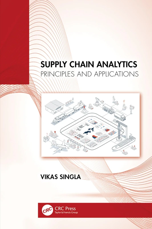 CRC Press Supply Chain Analytics: Principles and Applications